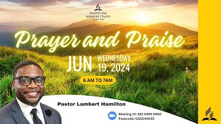 Prayer amp Praise  Pastor Lambert Hamilton  Guava Gap SDA  June 19 2024 [upl. by Neelav327]