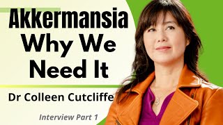 Akkermansia A Keystone Probiotic That Improves Metabolic amp Gut Health  Dr Colleen Cutcliffe Ep1 [upl. by Rist]