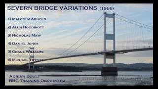 Severn Bridge Variations Arnold Hoddinott Maw Jones Williams Tippett Boult premiere [upl. by Amadeus]