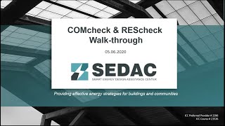 COMcheckREScheck Walkthrough Webinar  SEDAC Webinar [upl. by Akienat]