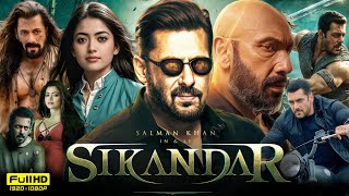 Sikandar Full Movie In Hindi 2024  Salman khan  Rashmika Mandanna  Sathyaraj  HD Reviews amp Facts [upl. by Auqinu730]