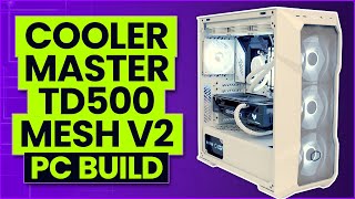 Cooler Master TD500 Mesh V2 Build [upl. by Wallace322]