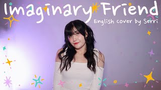 ITZY  Imaginary Friend  English Cover by SERRI [upl. by Florida]