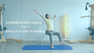 GYROKINESIS® Methode Part 1 quotSitting on chair amp standingquot Flexibility strength for body [upl. by Zeiler829]