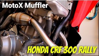 Honda CRF 300 Rally  MotoX Muffler Before and After Sound [upl. by Nerrag]