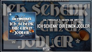 Da Tweekaz amp Oeschs Die Dritten  Ich Schenk Dir Einen Jodler Extended Mix [upl. by Katalin179]