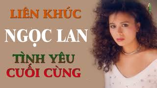 LK Tình Yêu Cuối Cùng  Ngọc Lan Trung Hành Kiều Nga  Tuyển Chọn Những Ca Khúc Hải Ngoại Hay Nhất [upl. by Arihat]