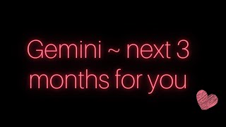 Gemini ♊️ NEXT 3 months  you will not be single anymore expansion in money 💰 [upl. by Yalc]