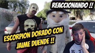 REACCIONANDO A JAIME DUENDE CON EL ESCORPIÓN DORADO AL VOLANTE  JON SINACHE [upl. by Yleak]