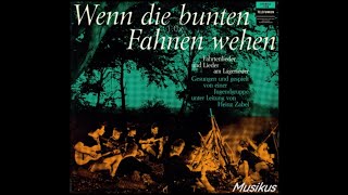 Wenn die bunten Fahnen wehen  Fahrtenlieder und Lieder am Lagerfeuer  Mit Liedtexten [upl. by Kruse118]