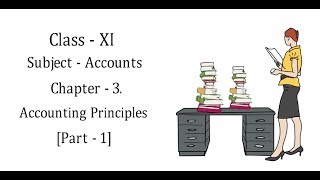 1  Chapter  3 Accounting Principles Class  XI  Accounts [upl. by Coster]