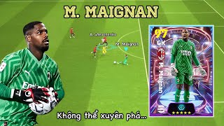 eFootball 2024 ĐÁNH GIÁ MMAIGNAN THỦ MÔN SHOWTIME ĐẦU TIÊN RA MẮT  PHẢN XẠ NHANH NHƯ ĐIỆN [upl. by Irwinn]