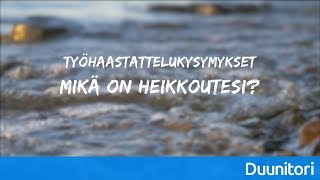 Työhaastattelukysymykset Mikä on heikkoutesi ⎮ Duunitorin Työnhakuvinkit [upl. by Aynnek]