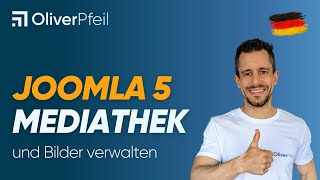 Joomla 5 Mediathek und Bilder verwalten 🇩🇪 [upl. by Haimorej]