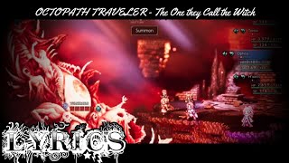 Octopath Traveler OST  The One They Call The Witch lyrics [upl. by Tdnerb]