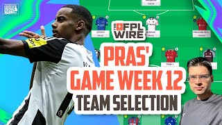 Pras FPL Gameweek 12 Team Selection  The FPL Wire  Fantasy Premier League Tips 202425 [upl. by Kikelia629]