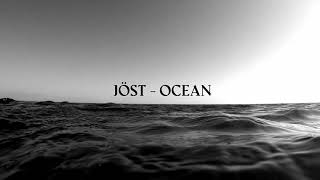 JÖST  Ocean [upl. by Huntingdon]