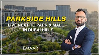 Prime Location Parkside Hills by Emaar Near Dubai Hills Mall amp Dubai Hills Park [upl. by Aitropal]