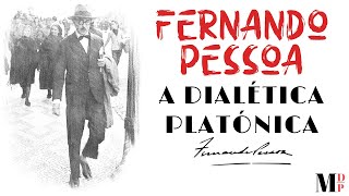 A Dialética Platónica  Texto Filosófico de Fernando Pessoa com narração de Mundo Dos Poemas [upl. by Aivatnuahs]