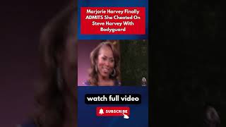 Marjorie Harvey Finally ADMITS She Cheated On Steve Harvey With Bodyguard part 8 [upl. by Aztiray]