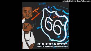 Felo Le Tee amp Myztro – 66 Fiso El Musica amp Thee Exclusives 2022 Revisit [upl. by Wareing800]