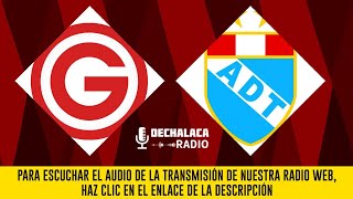 EN VIVO Garcilaso  ADT  Liga1 por DeChalacaRadio [upl. by Iorgo537]