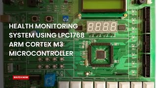 Health monitoring system using LPC1768 ARM Cortex M3 microcontroller Embedded Project [upl. by Hansel233]