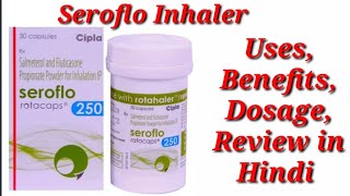 Seroflo Rotacaps 250 inhaler  Salmeterol and Fluticasone Propionate Inhaler  Seroflo Inhaler Use [upl. by Fessuoy]