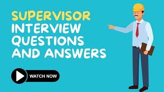 Supervisor Interview Questions And Answers [upl. by Jaimie862]