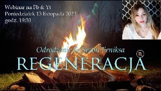 Regeneracja amp odbudowa Odrodzenie i Sezon Feniksa  Live 13 listopada 2023 ♏︎ [upl. by Ximenez]