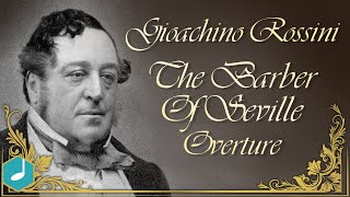 Gioachino Rossini  The Barber Of Seville  Overture [upl. by Ursi712]