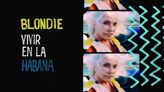 Blondie  Tide is High Live in Havana 2019 Official Audio [upl. by Rika166]