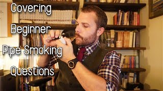 Lets Cover Beginner Pipe Smoker Issues [upl. by Nohs243]