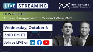NEW RELEASE Access Management in ConnectWise RMM [upl. by Proctor]