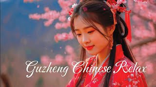 【輕鬆的古箏音樂】Beautiful Guzheng Melodies Soothing Chinese Instrumental Music [upl. by Galina38]