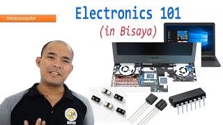 1 Electronics 101  Semiconductor in Filipino [upl. by Lucais]