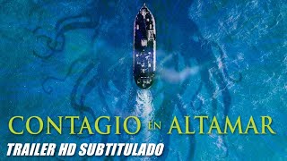 CONTAGIO EN ALTAMAR Sea Fever  trailer HD subtitulado [upl. by Arat]