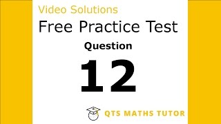 Numeracy skills test practice questions Test 1 – Q12 QTS Maths Tutor [upl. by Doi]