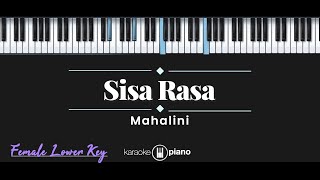 Sisa Rasa  Mahalini KARAOKE PIANO  FEMALE LOWER KEY [upl. by Llyrad]