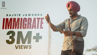 Immigrate Rajvir Jawanda  Desi Crew  Gill Raunta  New Punjabi Song  Latest Punjabi Songs 2023 [upl. by Agace185]