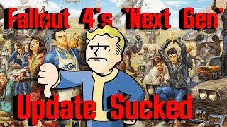 Fallout 4s Next Gen Update Was Pretty Disappointing rant [upl. by Ajiak]