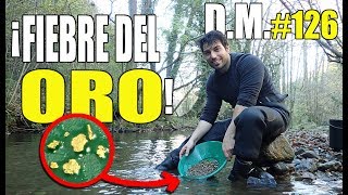 ¡LA FIEBRE DEL ORO en el río  GOLD RUSH en la vida real oro con batea  Detección Metálica 126 [upl. by Enitselec]