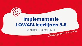 Webinar  Implementatie LOWANleerlijnen 38 [upl. by Irollam]