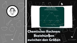 Chemisches Rechnen  quantitative Betrachtungen  Beziehungen zwischen den Größen [upl. by Pegasus93]