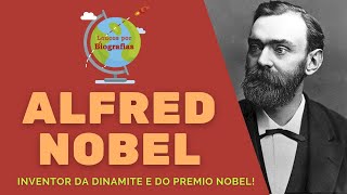 ALFRED NOBEL  Inventor da Dinamite e do Premio Nobel [upl. by Croteau]