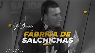 FÁBRICA DE SALCHICHAS AUDIO  José Bobadilla Oficial [upl. by Hubsher]