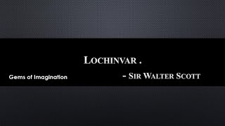 Lochinvar Poem by Sir Walter Scott Malayalam Summary and analysis Gems of Imagination [upl. by Herzel77]