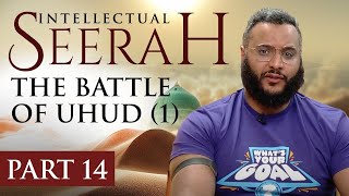 Intellectual Seerah  Part 14  The Battle of Uhud 1 [upl. by Iahcedrom352]