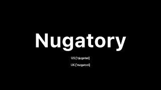 How to Pronounce Nugatory 🇺🇸 American English vs 🇬🇧 British English [upl. by Cherida587]