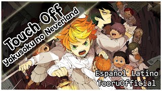 Yakusoku no Neverland OP 1  Touch Off Español Latino [upl. by Gervais]